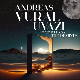 Andreas Vural, Nomvula SA - Uyazi (Remixes) [Villahangar]