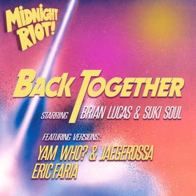 Brian Lucas, Suki Soul - Back Together [Midnight Riot]