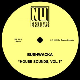 Bushwacka! - House Sounds, Vol. 1 [Nu Groove Records]