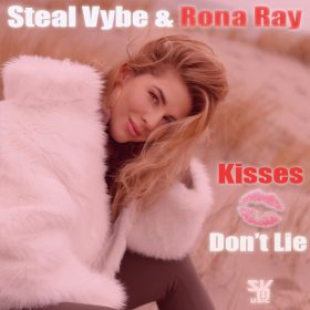 Chris Forman, Damon Bennett, Rona Ray - Kisses Don't Lie [Steal Vybe]