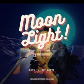 Corey Holmes - Moonlight [New Generation Records]