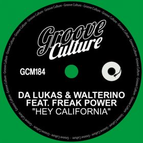 Da Lukas, Walterino, Freak Power - Hey California [Groove Culture]