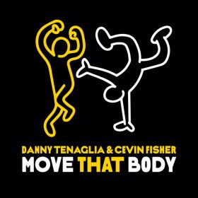 Danny Tenaglia, Cevin Fisher - Move That Body [Nervous]