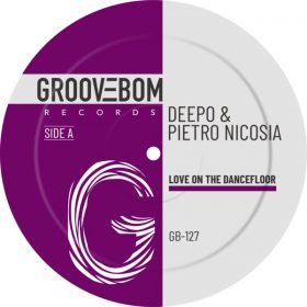 Deepo, Pietro Nicosia - Love On The Dancefloor [Groovebom Records]