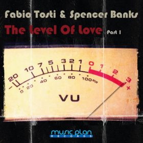 Fabio Tosti, Spencer Banks - The Level Of Love (Part 1) [Music Plan]