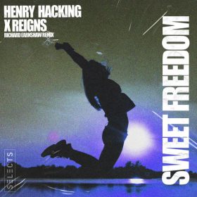 Henry Hacking, Reigns - Sweet Freedom (Richard Earnshaw Remixes) [Selects]