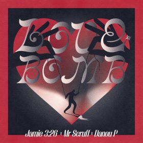 Jamie 3-26, Danou P, Mr Scruff - Love Bomb [3-26 Records]