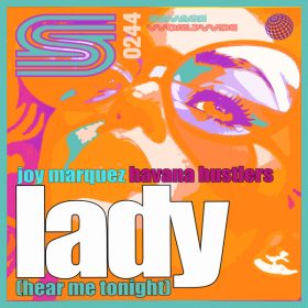 Joy Marquez, Havana Hustlers - Lady (Hear Me Tonight) [Savage Worldwide]