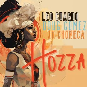 Leo Guardo, Doug Gomez, Jo Choneca - Hozza [Merecumbe Recordings]