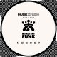 Ministry Of Funk - Nobody [Muzik X Press]