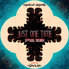 Mystical Joyride, QVLN - Just One Time (Dave D Sol Rivera Remix) [bandcamp]