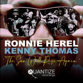 Ronnie Herel, Kenny Thomas - The Sun Will Rise Again [Quantize Recordings]