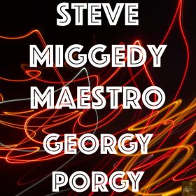 Steve Miggedy Maestro - Georgy Porgy [Miggedy Entertainment]