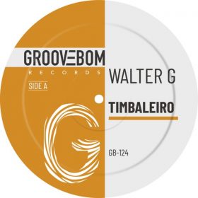 Walter G - Timbaleiro [Groovebom Records]