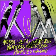 Andrea Ljekaj, Je Veux - Wonders Never Cease (Jimpster Remixes) [Get Physical]