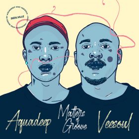 Aquadeep, Veesoul - Matters Of Groove [Selville Records]