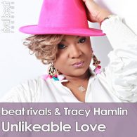 Beat Rivals, Tracy Hamlin - Unlikeable Love [Rival Beat Records]