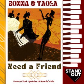 Bonna & Taola - Need A Friend [Stand Out Recordings]