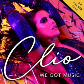 Clio - We Got Music (Dr Packer Remix) [Clio Music]