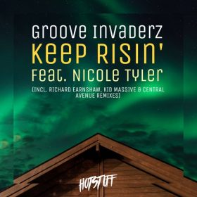 Groove Invaderz - Keep Risin' (Feat. Nicole Tyler) [Hot Stuff]