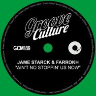 Jame Starck, Farrokh - Ain't No Stoppin' Us Now [Groove Culture]
