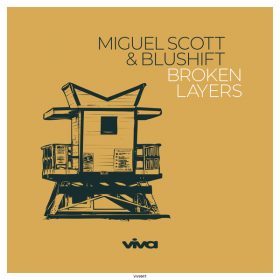 Miguel Scott, BluShift - Broken Layers [Viva Recordings]