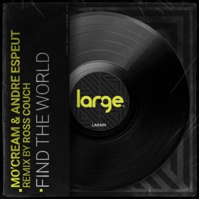 Mo'Cream and Andre Espeut - Find The World (Remix) [Large Music]
