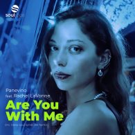 Panevino, Rachel LaVonne - Are You With Me (inc. Deep Soul Syndicate Remix) [Soulstice Music]