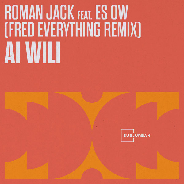 Roman Jack, Es-Ow - Ai Wili (Fred Everything Remix) [Sub_Urban]