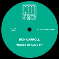 Ron Carroll - House Of Love EP [Nu Groove Records]