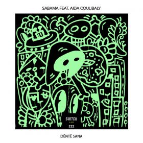 Sabama, Aida Coulibaly - Dente Sana [SwitchLab]