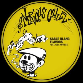 Sable Blanc - Flavors Feat. Wes Maples [Nervous Chill]