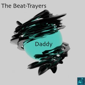 The Beat-Trayers - Daddy [Miggedy Entertainment]