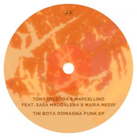 Tony Deledda & Marcellino feat. Sasà Maddalena & Maria Negri - Tin Bota Romagna Funk EP [Album Only]