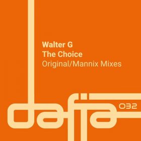 Walter G - The Choice [Dafia Records]