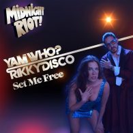 Yam Who, Rikky Disco - Set Me Free [Midnight Riot]