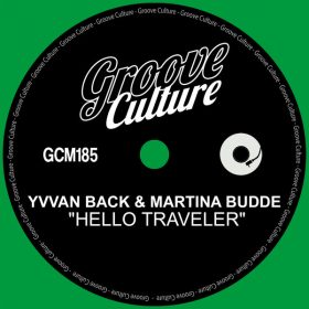 Yvvan Back, Martina Budde - Hello Traveler [Groove Culture]