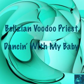 Belizian Voodoo Priest - Dancin With My Baby (Remixes) [Miggedy Entertainment]