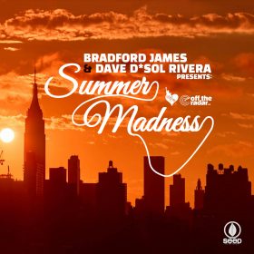 Bradford James, Dave DSol Rivera - Summer Madness EP [bandcamp]