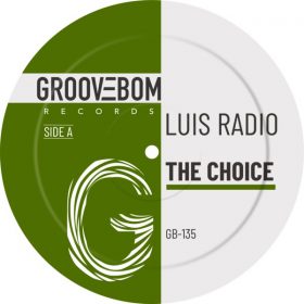 Luis Radio - The Choice [Groovebom Records]