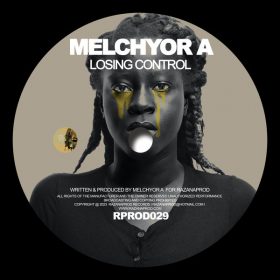 Melchyor A - Losing Control [Razana Prod]