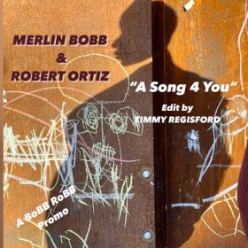 Merlin Bobb & Robert Ortiz - A Song 4 You [Access Records]