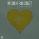 Moon Rocket - Love To Be Loved [Moon Rocket Music]