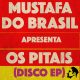 Mustafa do Brasil - Os Pitais (Disco EP) [Staff Productions]