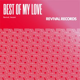 Revival and Imaani - Best Of My Love [Revival Records Ltd]