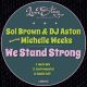 Sol Brown, DJ Aston, Michelle Weeks - We Stand Strong [Love Stay Recordings]