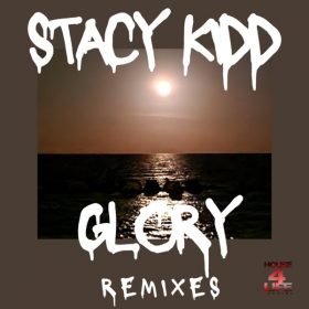 Stacy Kidd - Glory (Remixes) [House 4 Life]
