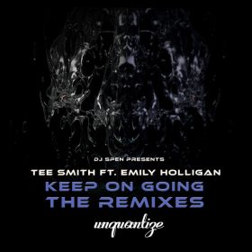 Tee Smith, Emily Holligan - Keep On Going (The Remix) [unquantize]