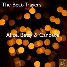 The Beat-Trayers - Alice, Betty and Candace (Remixes) [Miggedy Entertainment]