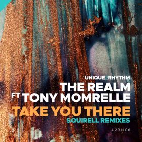 The Realm, Tony Momrelle - Take You There [Unique 2 Rhythm]